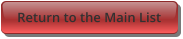 Return to the Main List